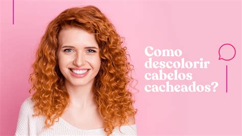 descolorir as pontas do cabelo cacheado|Como descolorir cabelos cacheados: passo a passo